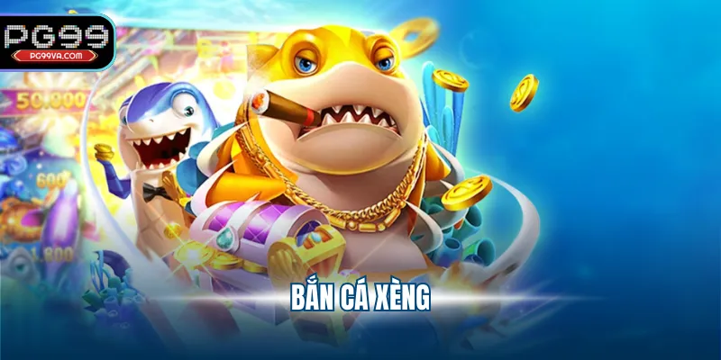 bắn cá xèng