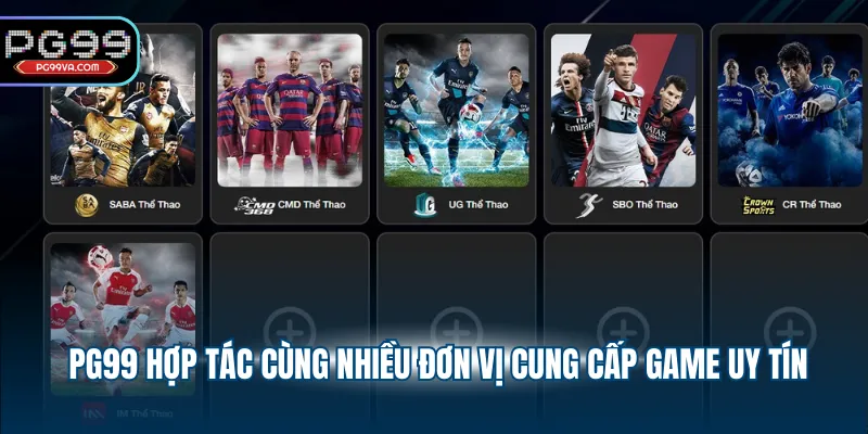 PG99 hợp tác cùng nhiều đơn vị cung cấp game uy tín