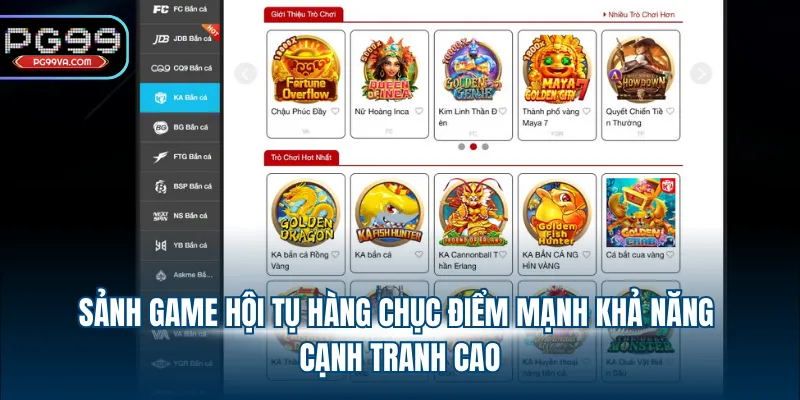 Sảnh game hội tụ hàng chục điểm mạnh khả năng cạnh tranh cao