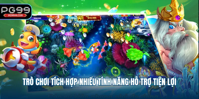 Trò chơi tích hợp nhiều tính năng hỗ trợ tiện lợi